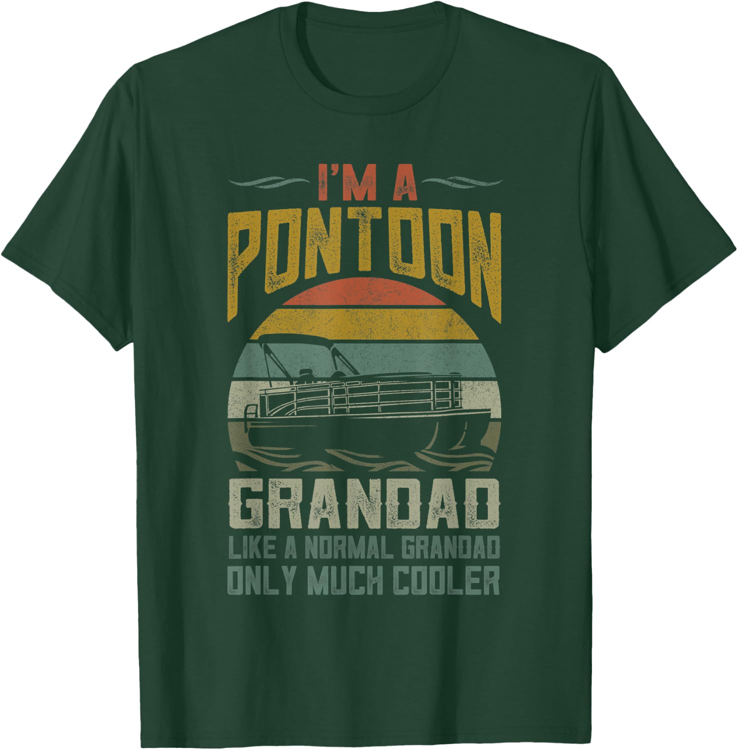 Pontoon Boat Grandad Men Apparel Fathers Day Boating Captain T-Shirt - T-Shirt | Forest
