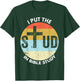 I Put The Stud In Bible Study Funny Bible Study Christian T-Shirt - T-Shirt | Forest
