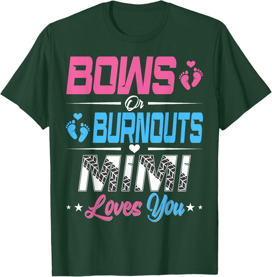Burnouts Or Bows Gender Reveal Party Announcement Mimi T-Shirt - T-Shirt | Forest