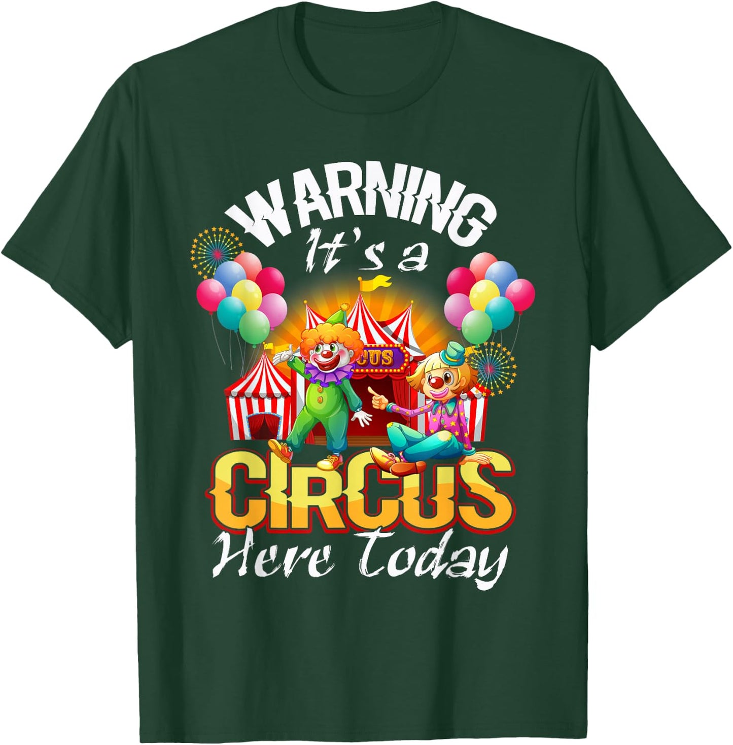 Warning It's A Circus Here Today Carnival Birthday Party T-Shirt - T-Shirt | Forest