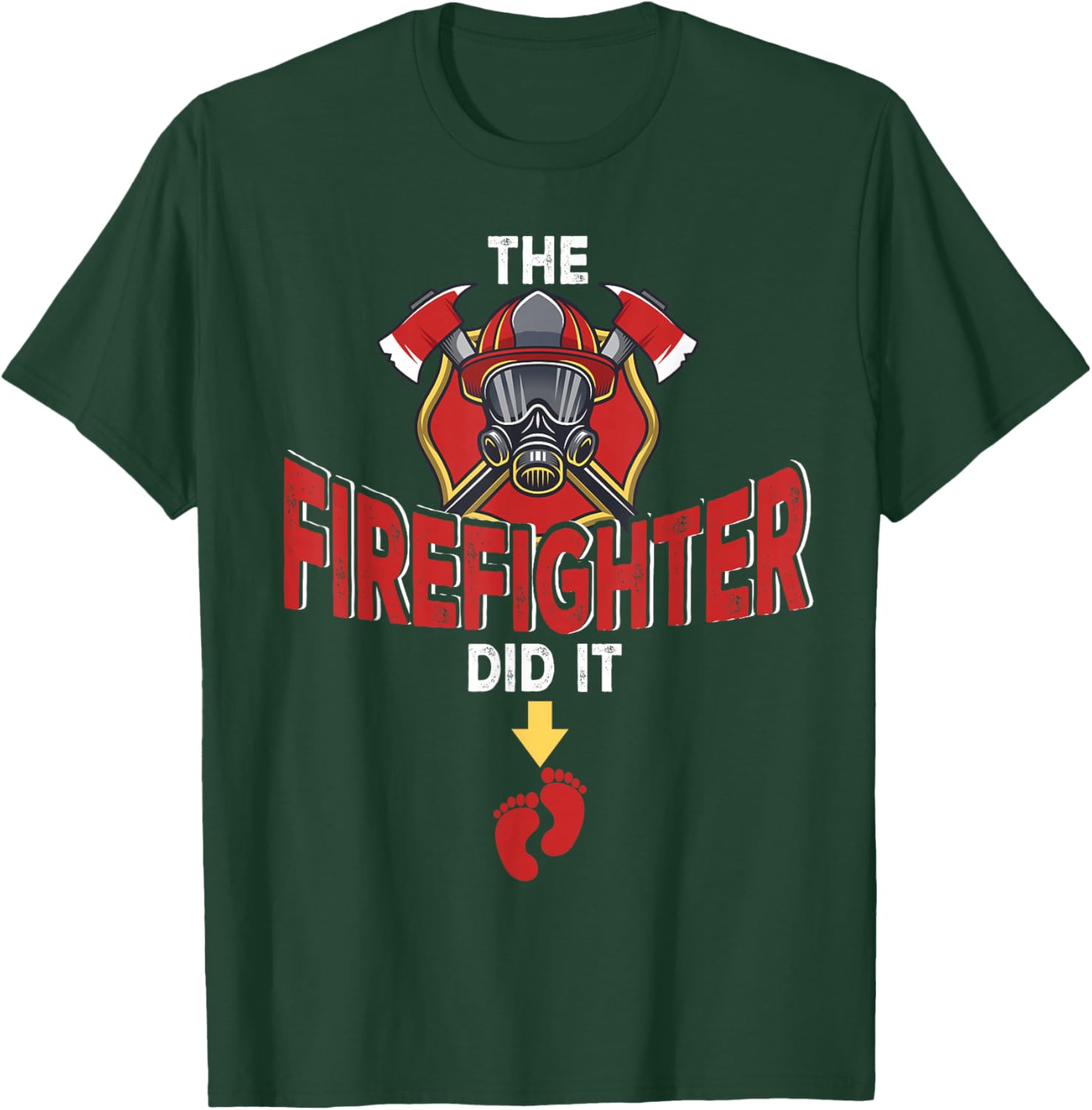 Firefighter Did It Pregnancy Announcement Firefighter's Wife T-Shirt - T-Shirt | Forest