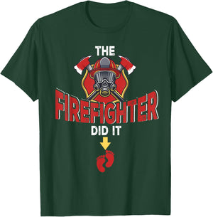 Firefighter Did It Pregnancy Announcement Firefighter's Wife T-Shirt - T-Shirt | Forest