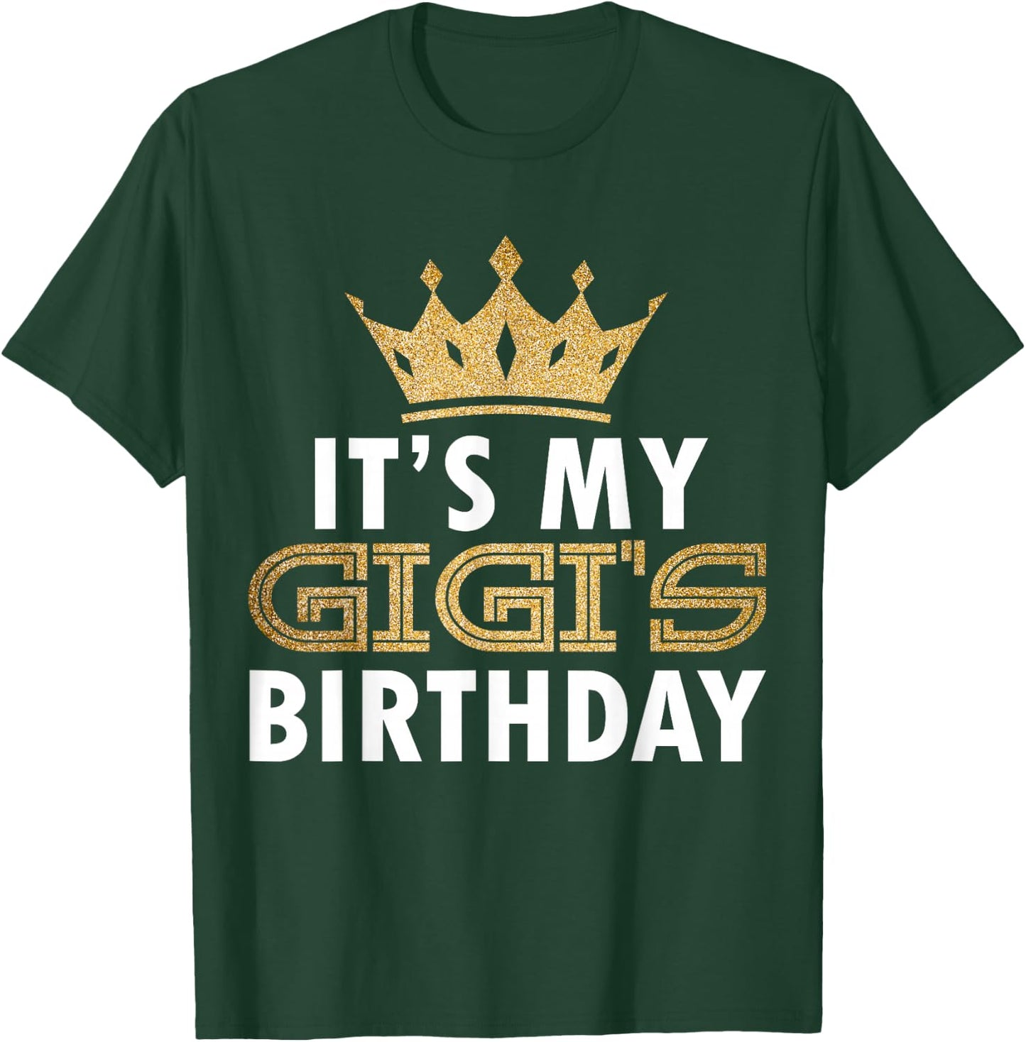 It's My Gigi Happy Birthday Party Family Matching B-Day T-Shirt - T-Shirt | Forest