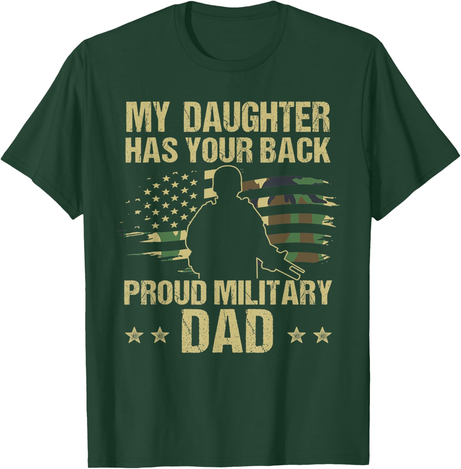 My Daughter Has Your Back Camouflage American Flag Gift T-Shirt - T-Shirt | Forest