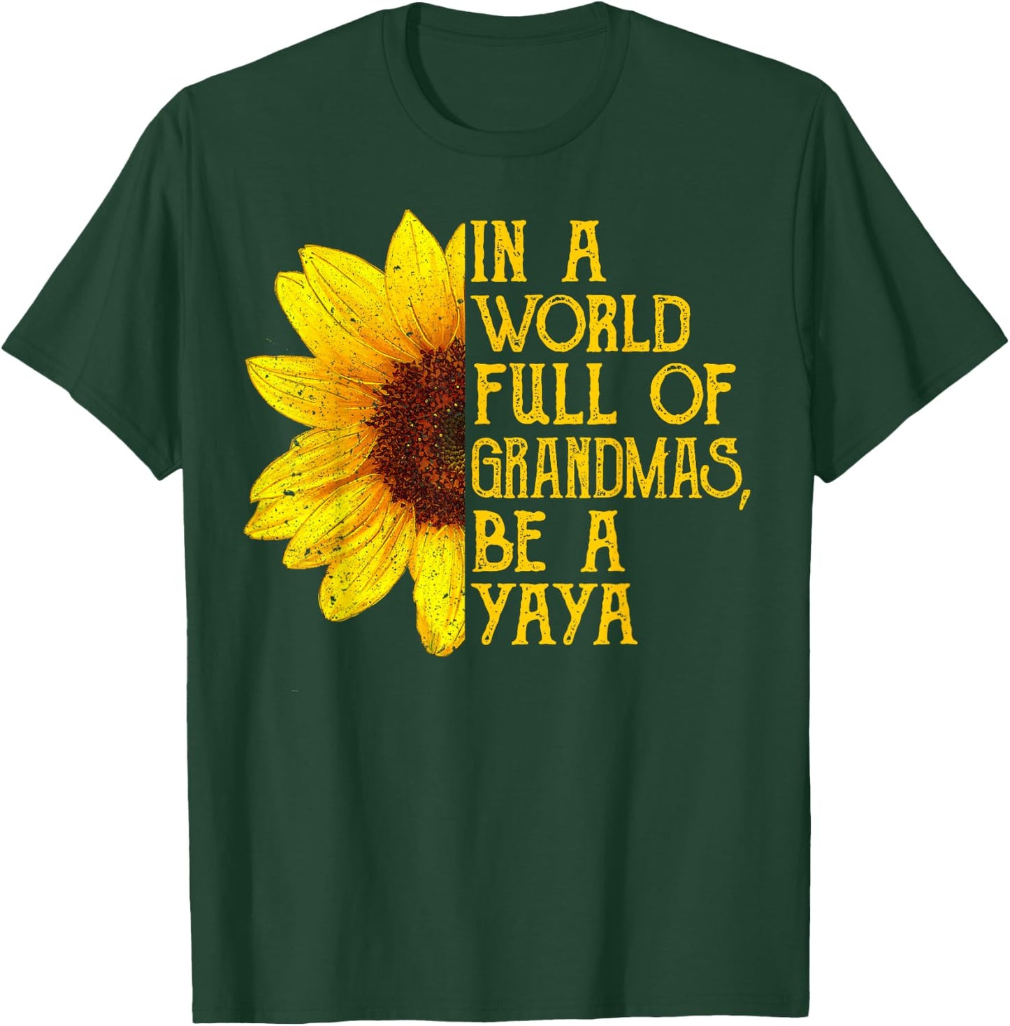 In A World Full Of Grandmas Be A Yaya Apparel, Greek Grandma T-Shirt - T-Shirt | Forest