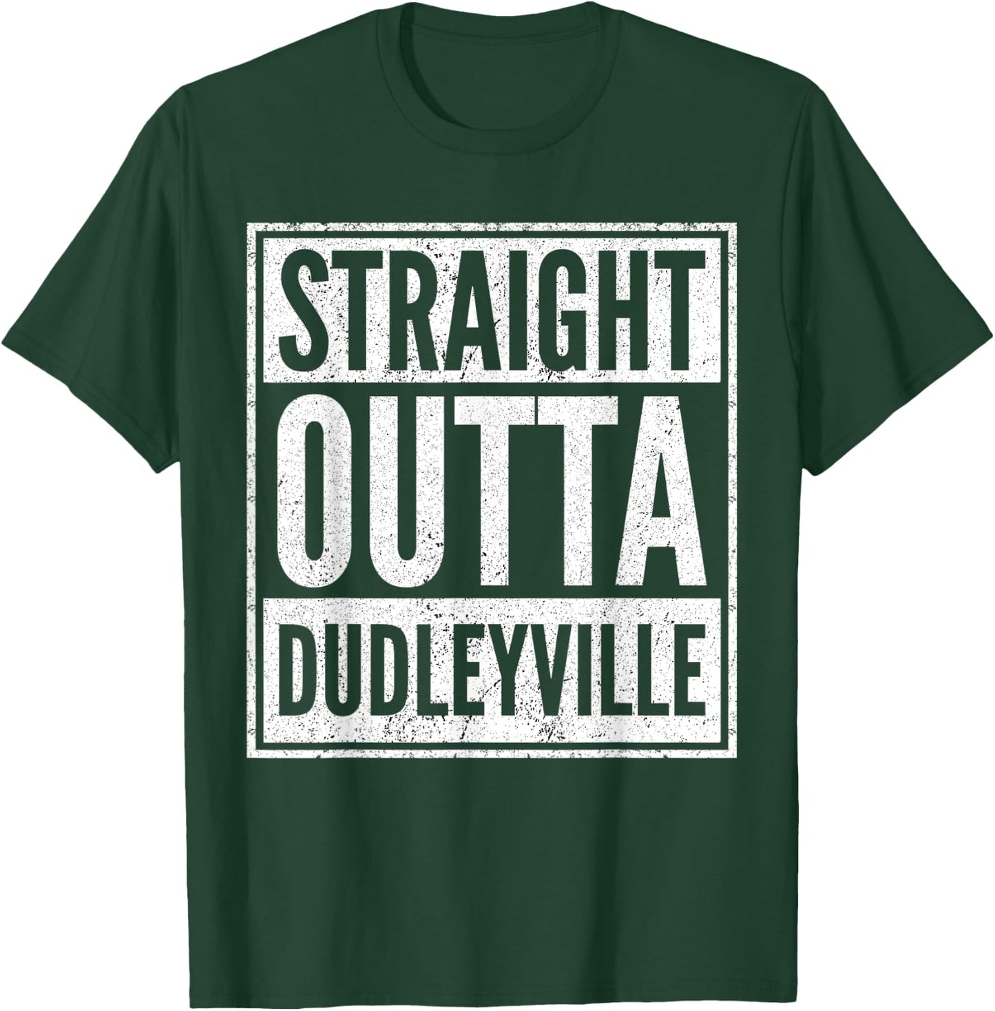 Straight Outta Dudleyville Shirt Funny Dudleyville Arizona T-Shirt - T-Shirt | Forest