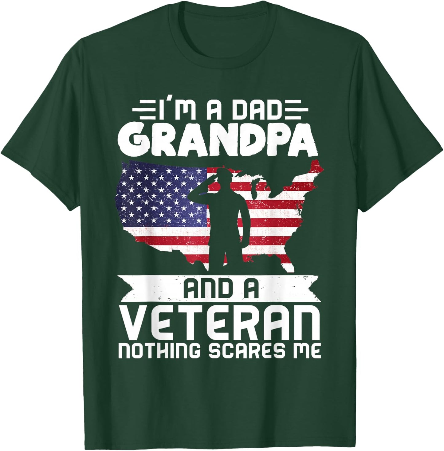 Dad Grandpa Veteran Nothing Scares Patriotic Veterans Day T-Shirt - T-Shirt | Forest
