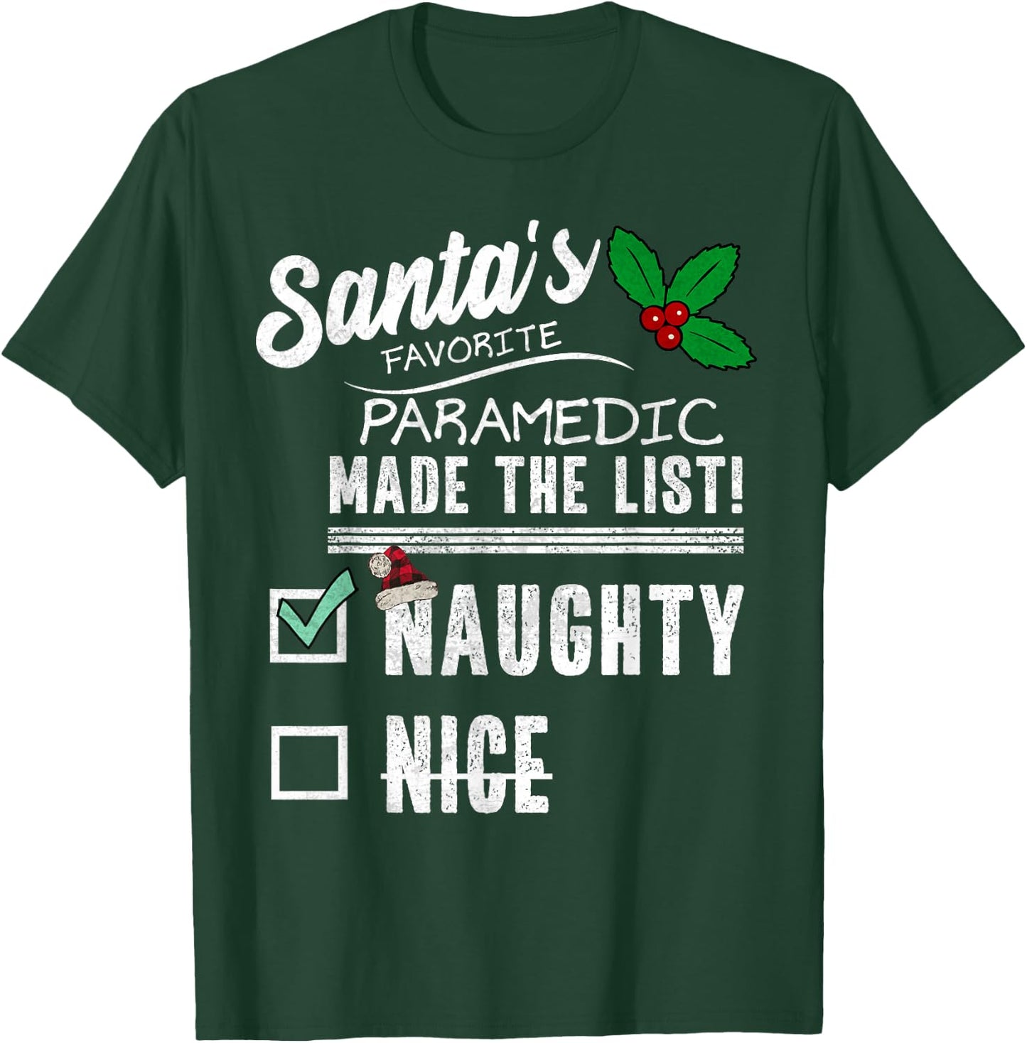 Paramedic EMT Christmas Santas List Funny Naughty T-Shirt - T-Shirt | Forest