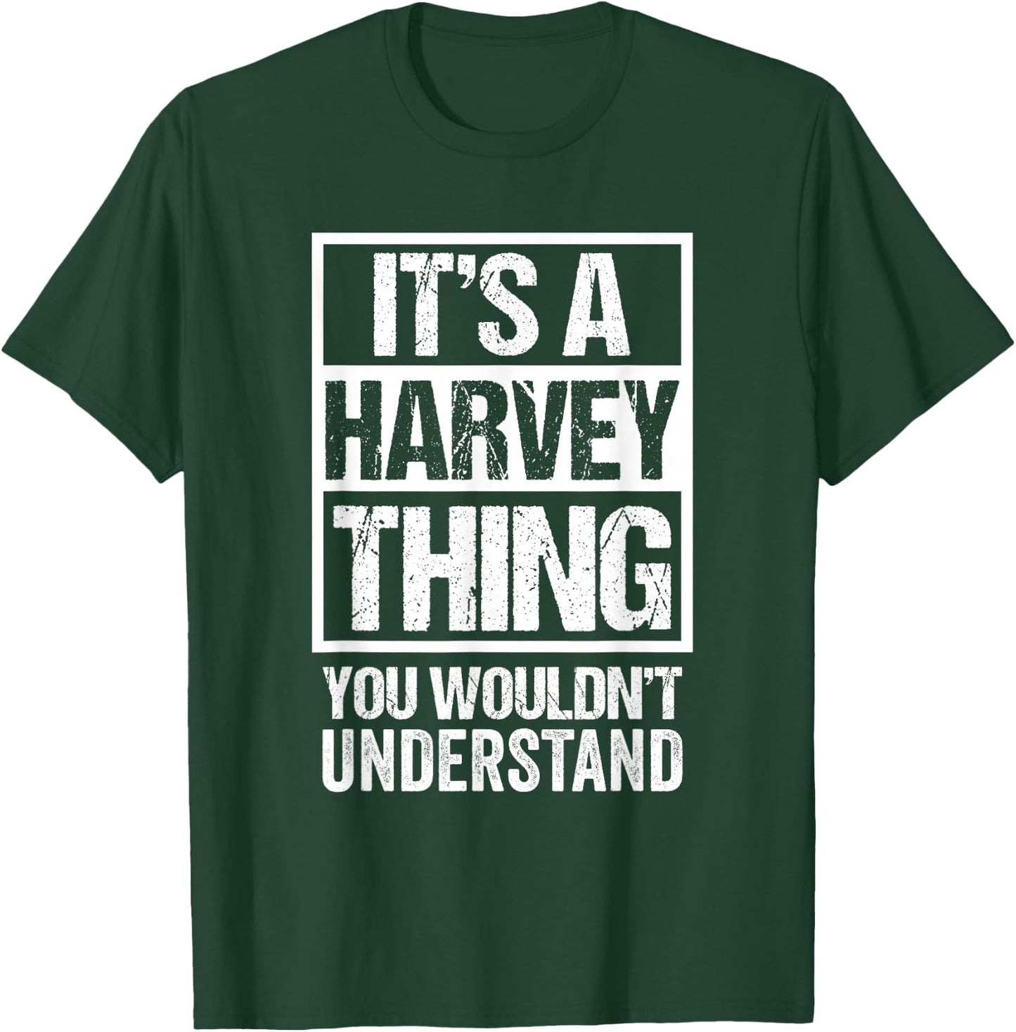 It's A Harvey Thing You Wouldn't Understand First Name T-Shirt - T-Shirt | Forest