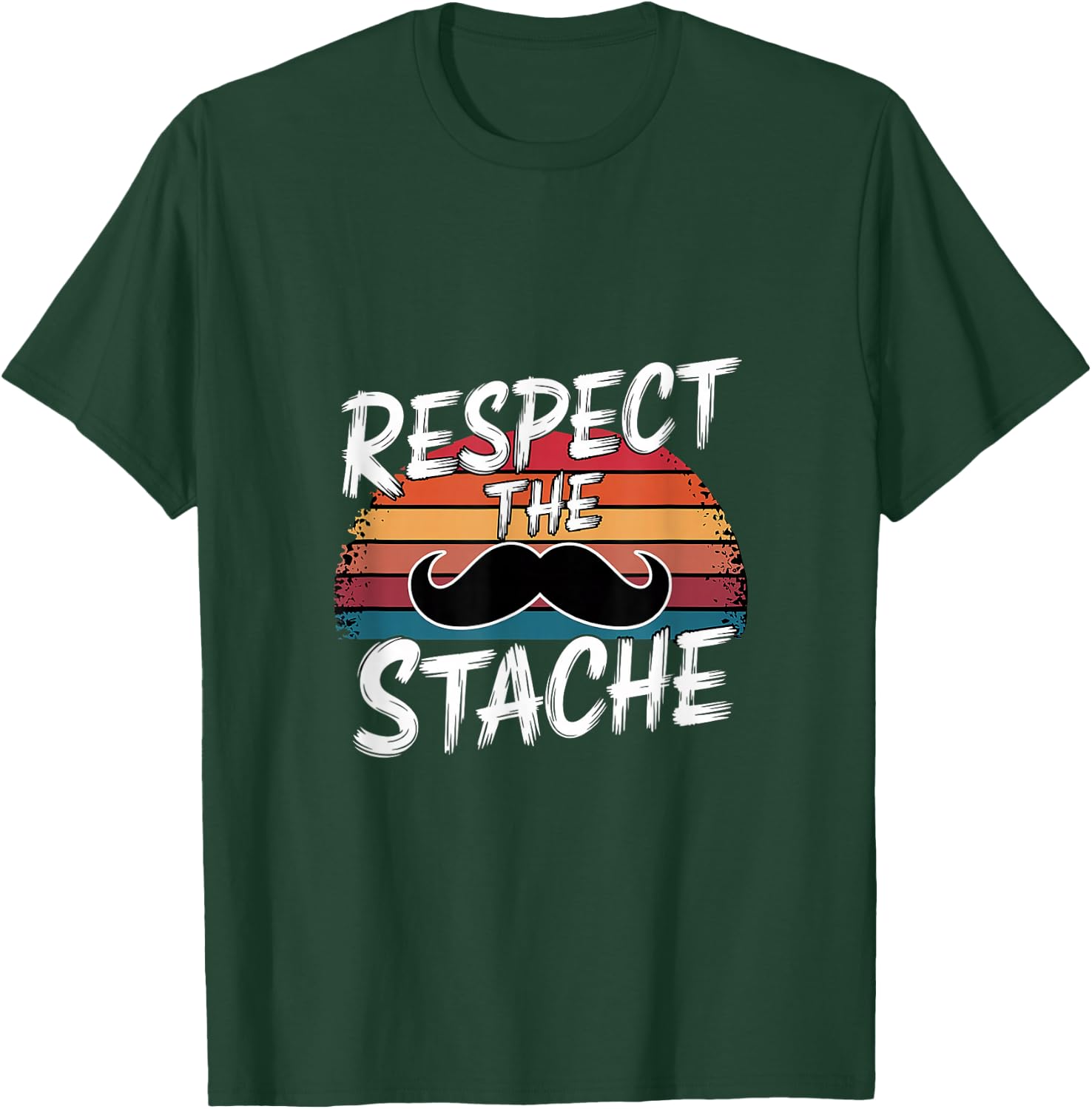 Respect The Stache Mustache Looks Charm T-Shirt - T-Shirt | Forest