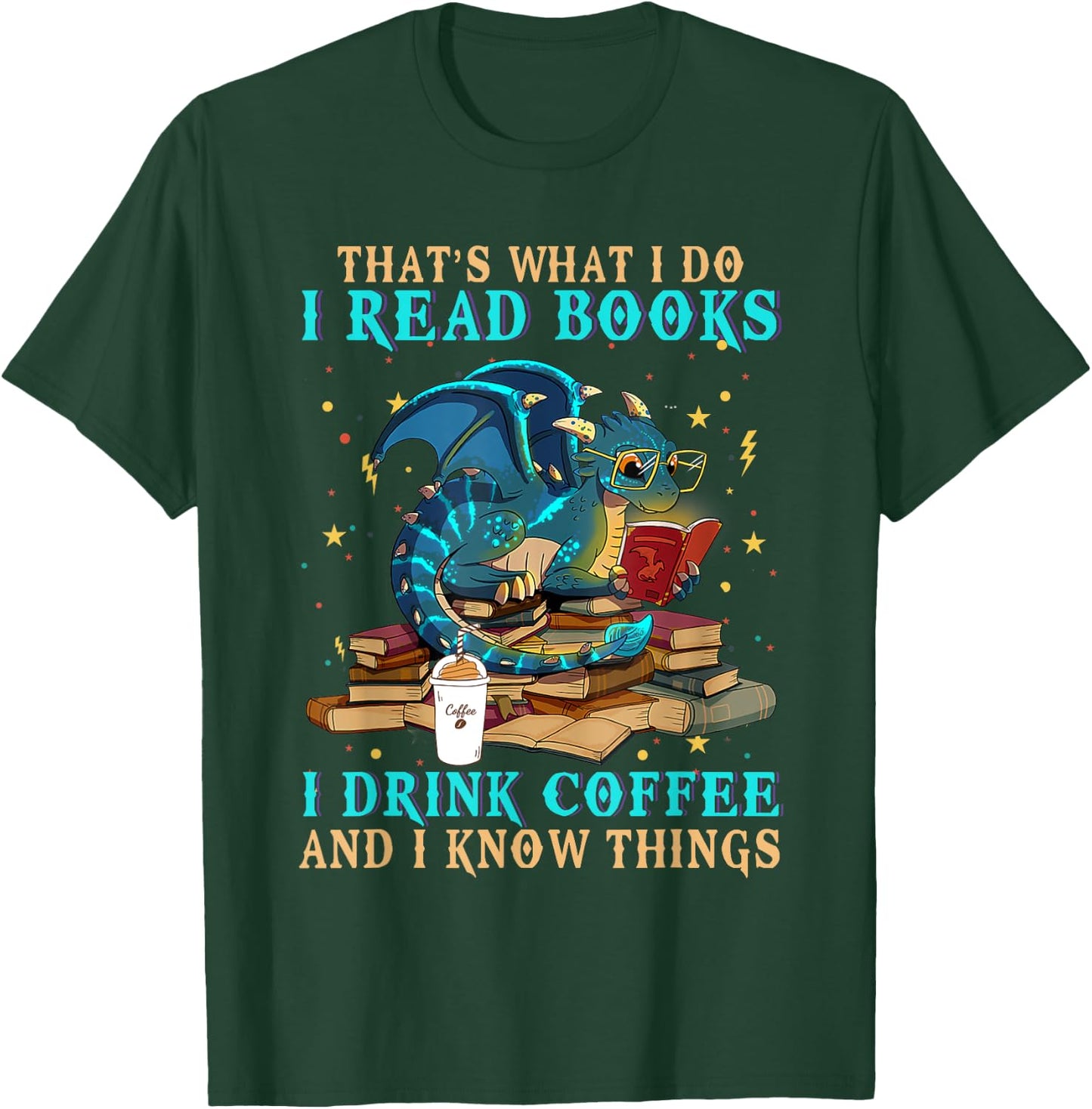 Funny Grumpy Dragon CoffeeI Read Books And I Know Things T-Shirt - T-Shirt | Forest