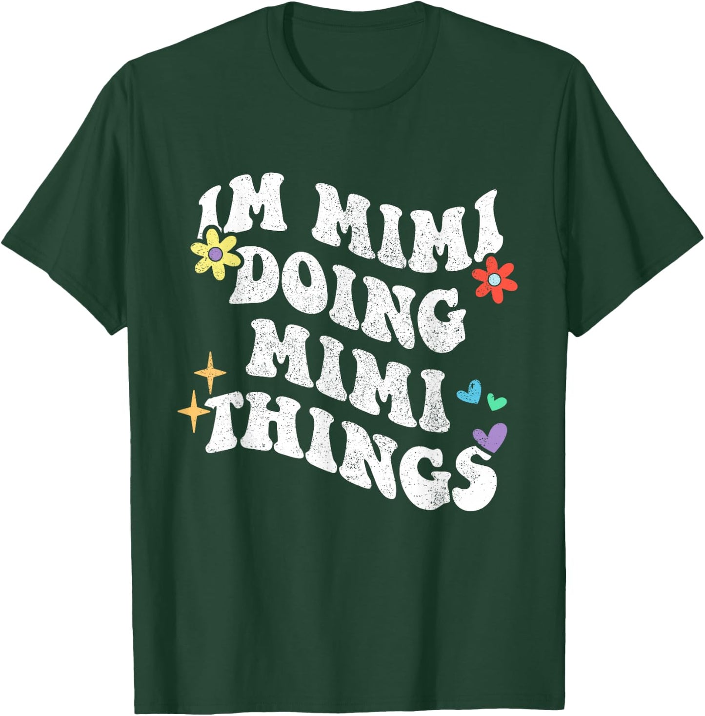Retro Groovy Im Mimi Doing Mimi Things Funny Mother's Day T-Shirt - T-Shirt | Forest