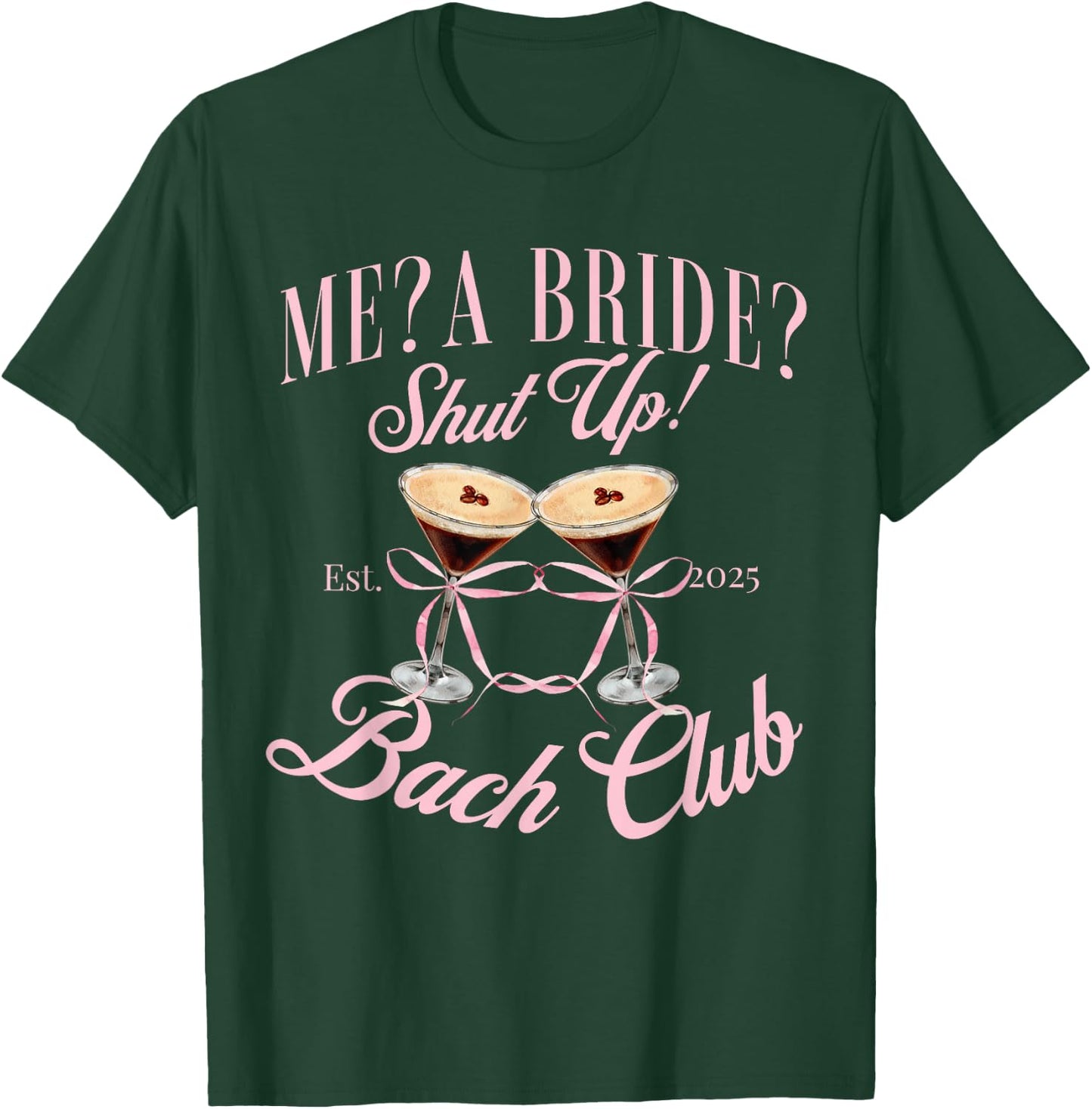 2025 Bridal shower T-Shirt - T-Shirt | Forest