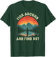 Fish Around And Find Out Funny Fishing Fisherman T-Shirt - T-Shirt | Forest