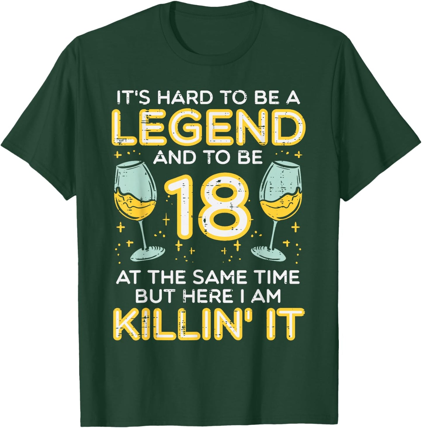 Hard To Be Legend 18 Years Old Funny 18th Birthday Bday T-Shirt - T-Shirt | Forest