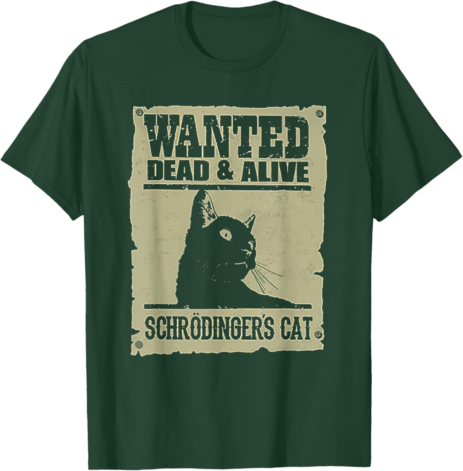 Wanted Dead and Alive Schrodinger's Cat T-Shirt - T-Shirt | Forest