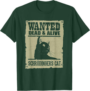 Wanted Dead and Alive Schrodinger's Cat T-Shirt - T-Shirt | Forest