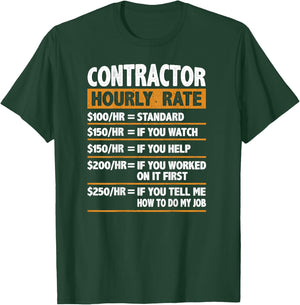 Contractor Hourly Rate Funny Gift Contractor T-Shirt - T-Shirt | Forest