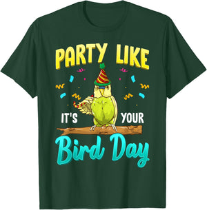 Party Like It's Your Bird Day Hilarious Budgie Bird T-Shirt - T-Shirt | Forest