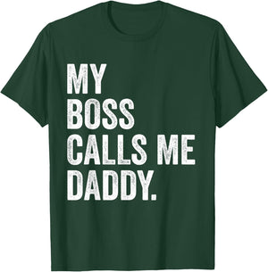 My Boss Call Me Daddy Gifts Vintage Distressed Bold Daddy T-Shirt - T-Shirt | Forest