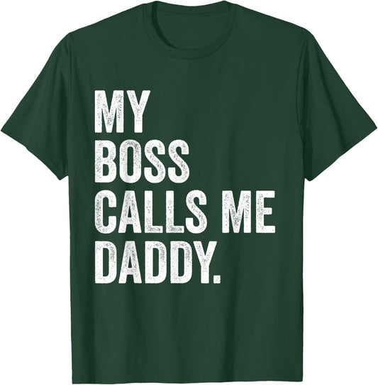 My Boss Call Me Daddy Gifts Vintage Distressed Bold Daddy T-Shirt - T-Shirt | Forest