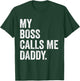 My Boss Call Me Daddy Gifts Vintage Distressed Bold Daddy T-Shirt - T-Shirt | Forest