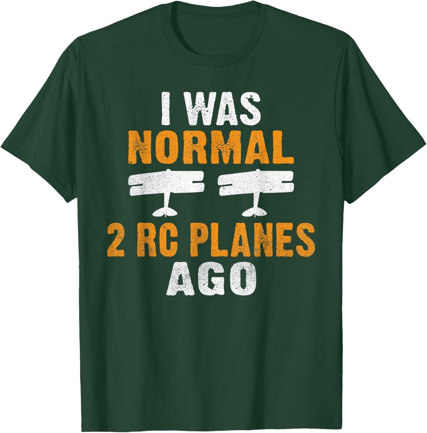I was normal 2 Rc Planes ago RC Plane Flying RC Plane T-Shirt - T-Shirt | Forest