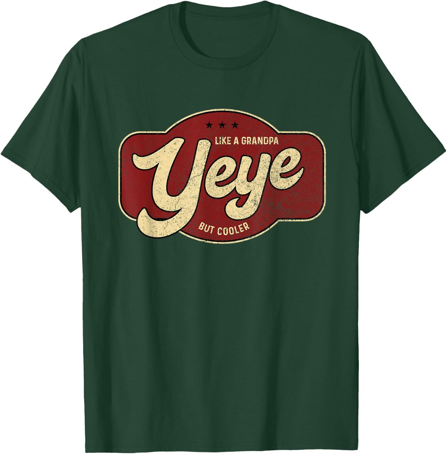 Vintage Yeye Like a Grandpa but Cooler T-Shirt - T-Shirt | Forest