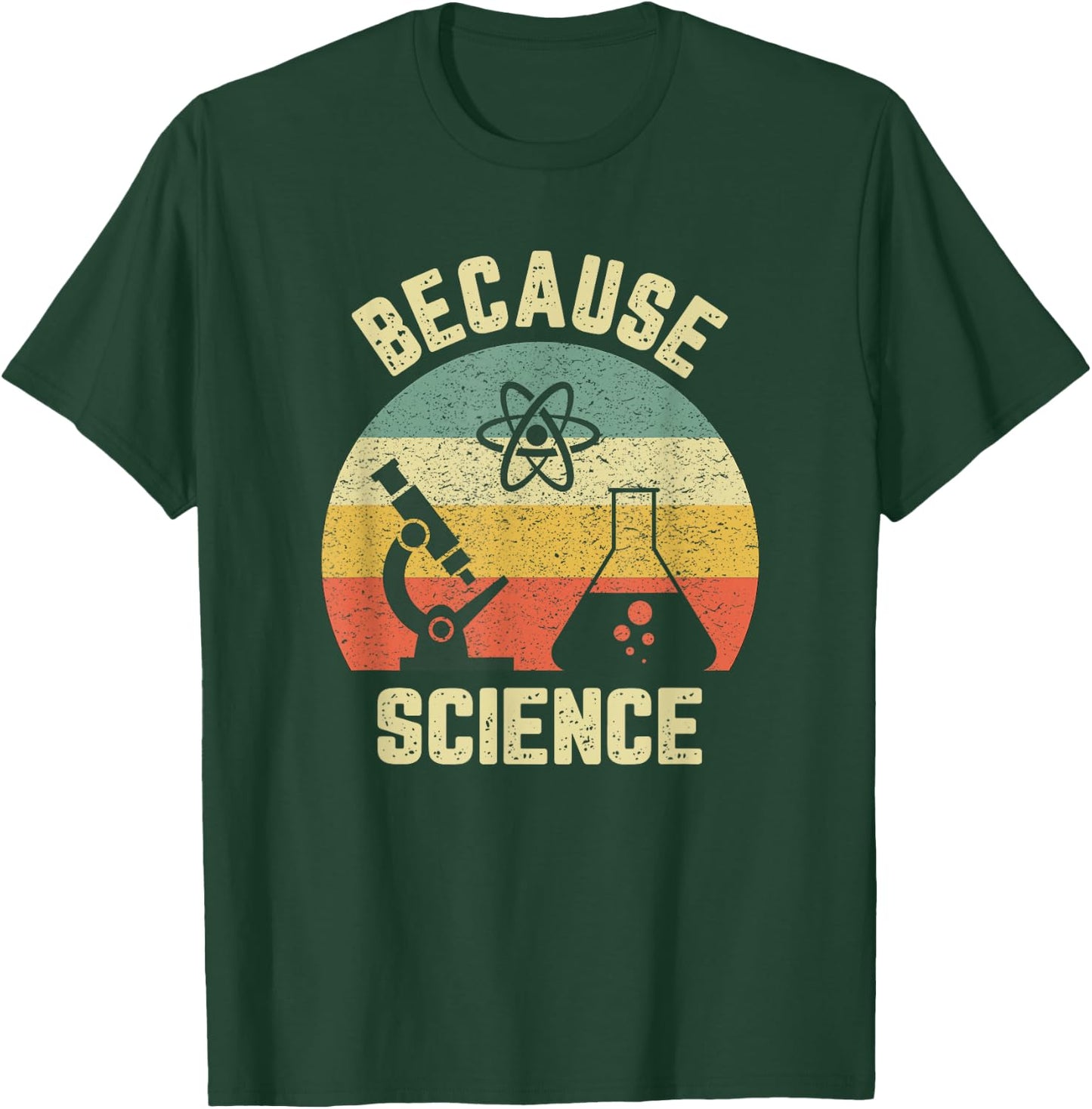 Funny Science Shirt Biology Physics Because Science Teacher T-Shirt - T-Shirt | Forest