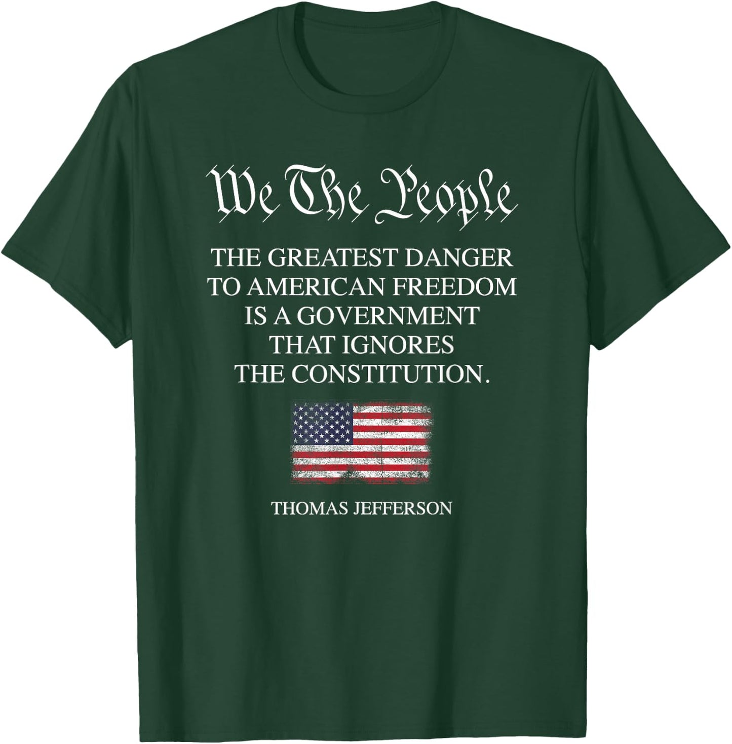 The Greatest Danger to Freedom Quote Thomas Jefferson USA T-Shirt - T-Shirt | Forest