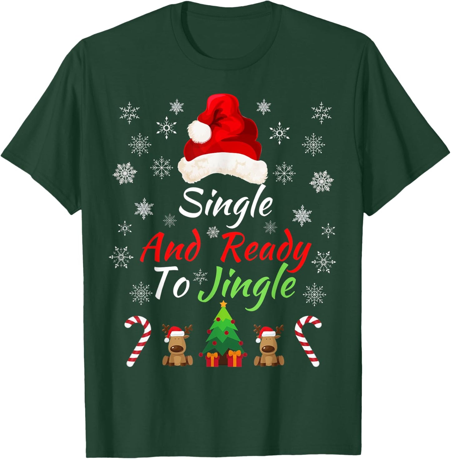 Single & Ready to Jingle Christmas Sweater Fun Xmas Sweater T-Shirt - T-Shirt | Forest