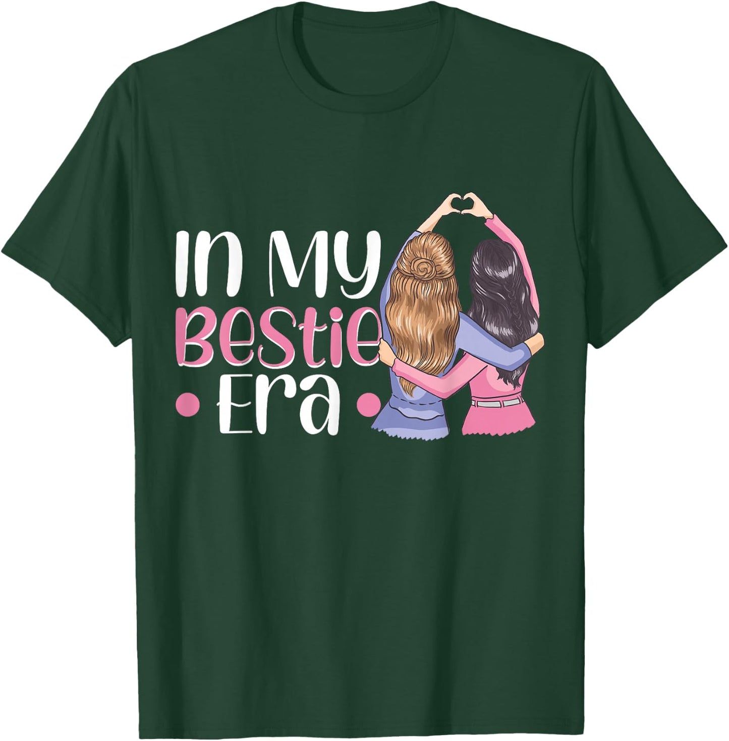 In My Bestie Era T-Shirt - T-Shirt | Forest