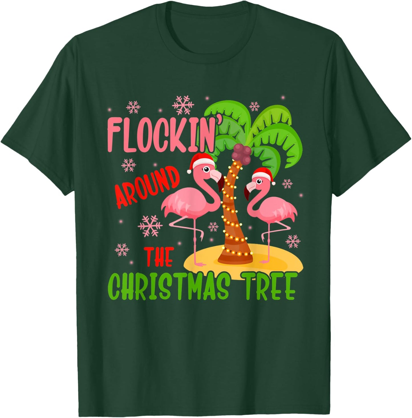 Flockin' Around The Christmas Tree Flamingo Santa Xmas Gifts T-Shirt - T-Shirt | Forest