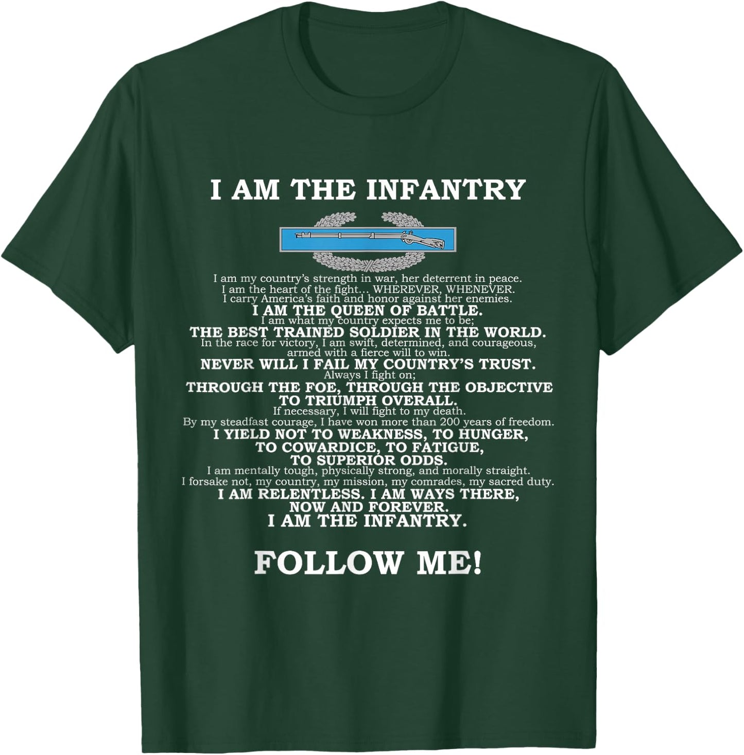 The Infantryman's Creed - I AM THE INFANTRY! FOLLOW ME! T-Shirt - T-Shirt | Forest