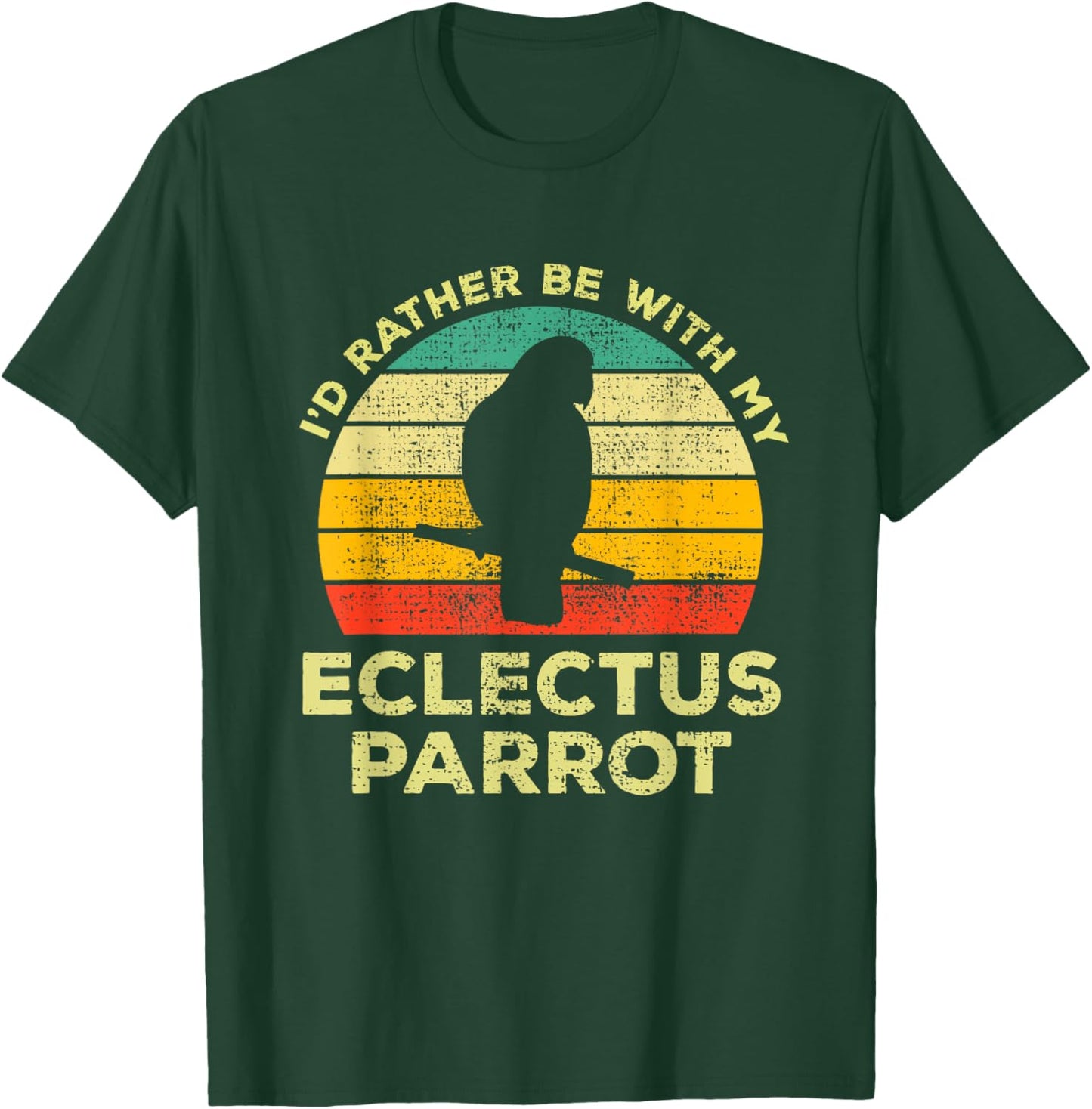 Parrot Vintage Gift I'd Rather Be With My Eclectus Parrot T-Shirt - T-Shirt | Forest
