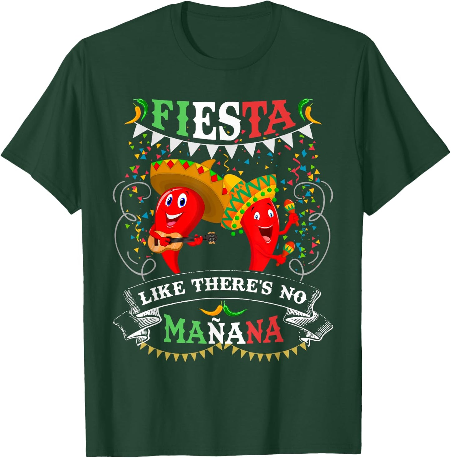 Fiesta Like There's No Mañana Men Women Cinco De Mayo T-Shirt - T-Shirt | Forest