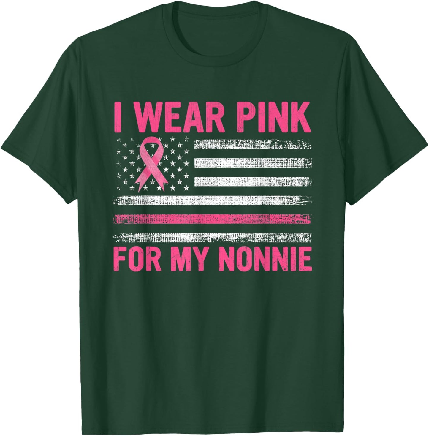 I Wear Pink For My Nonnie Breast Cancer Awareness Support T-Shirt - T-Shirt | Forest
