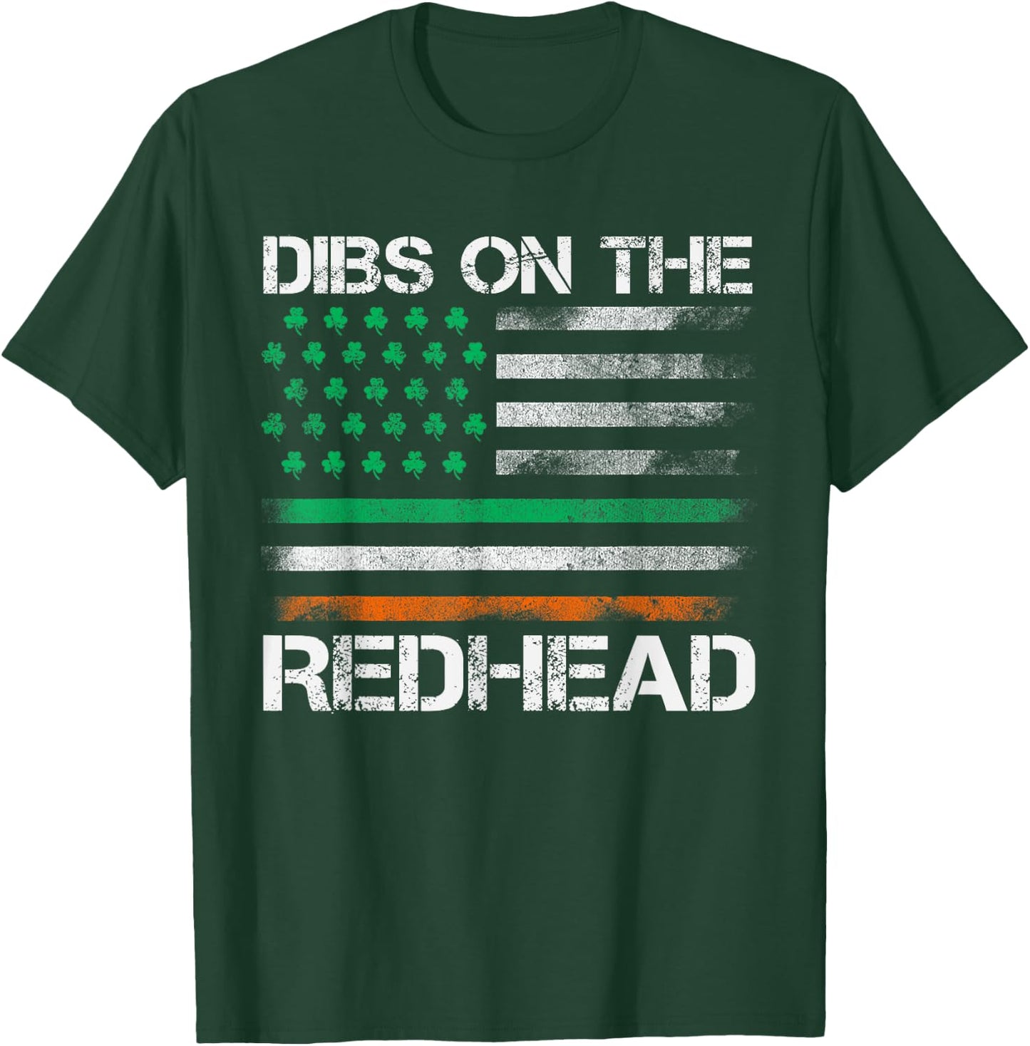 Dibs On The Redhead Funny St Patricks Day Irish USA Flag T-Shirt - T-Shirt | Forest