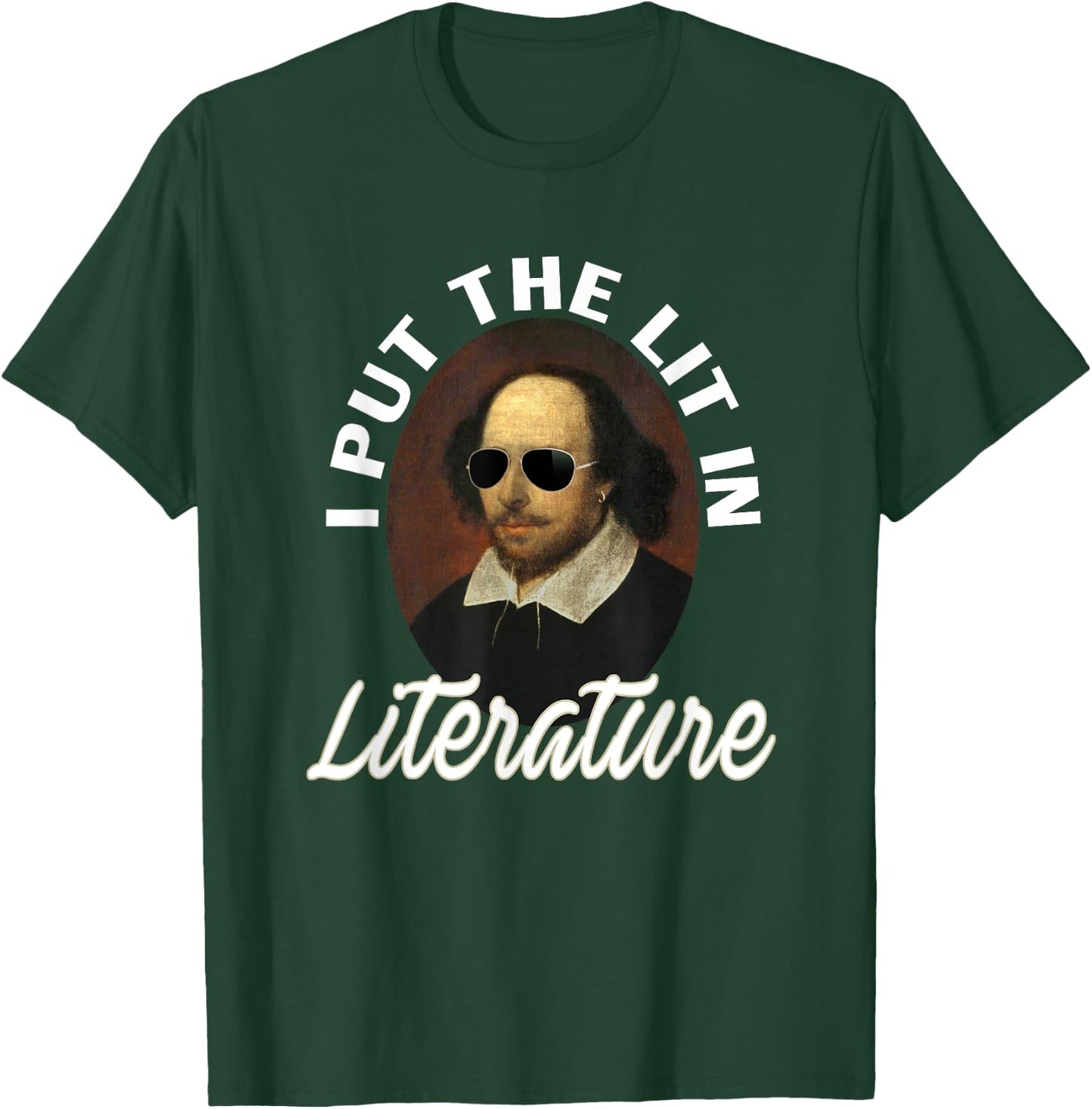 I Put The Lit In Literature -Retro Funny Shakespeare T-Shirt - T-Shirt | Forest