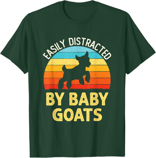 Easily Distracted By Baby Goats Funny Goat Lovers Graphic T-Shirt - T-Shirt | Forest