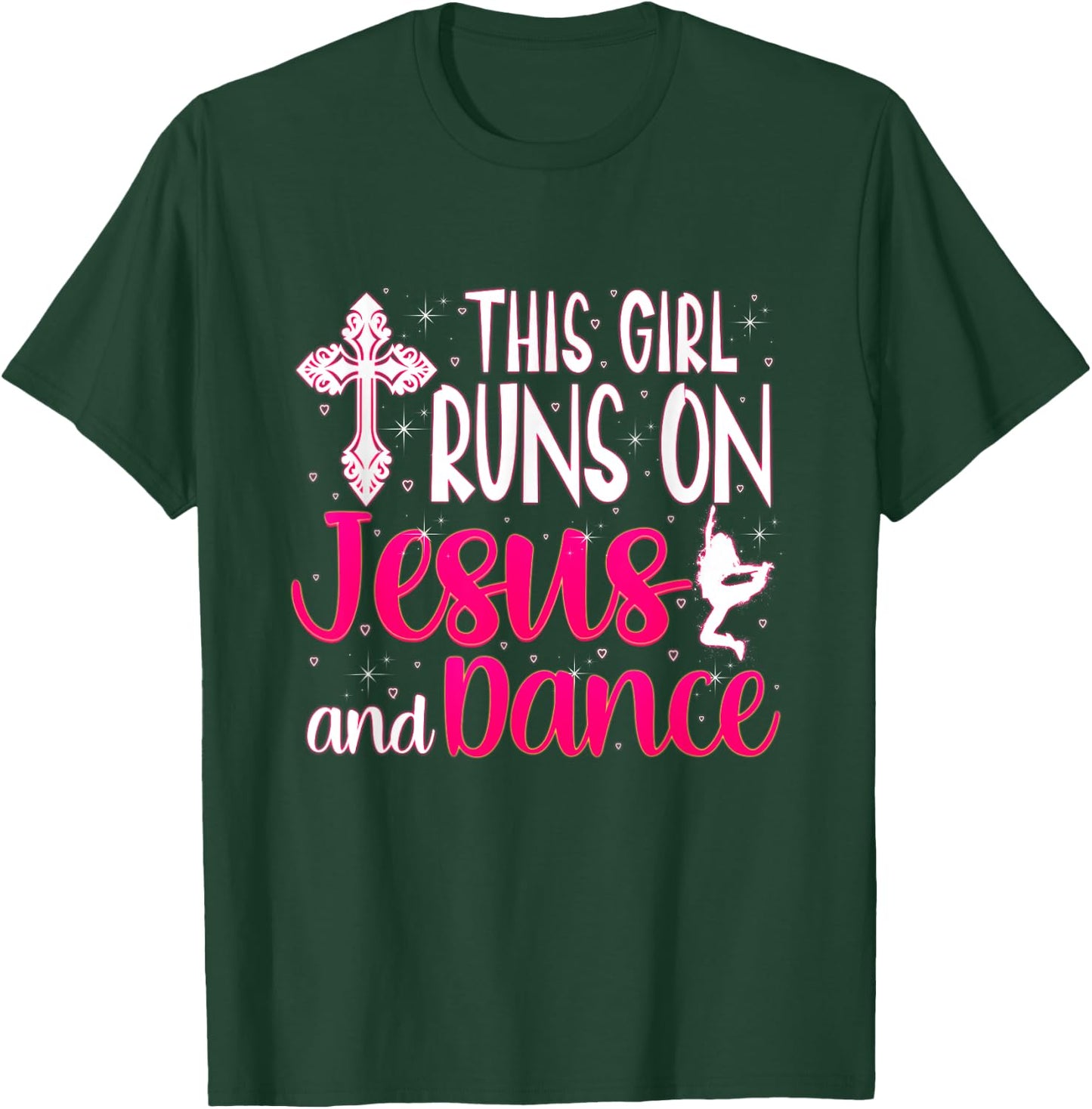 Girl Runs On Jesus And Dance Christian Love Dancer T-Shirt - T-Shirt | Forest