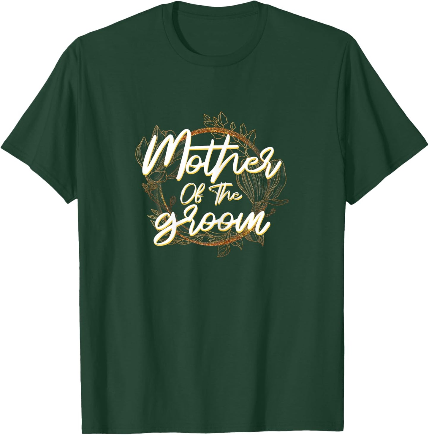 Mother of the Groom Bachelorette Wedding Party Bridal Shower T-Shirt - T-Shirt | Forest