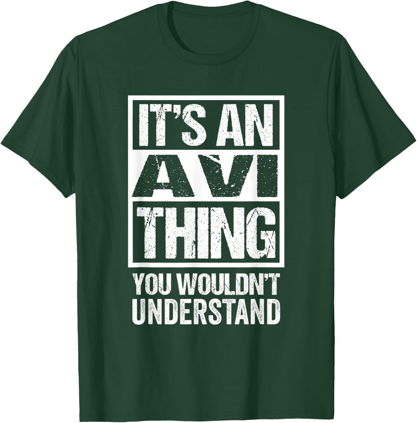 It's An Avi Thing You Wouldn't Understand First Name T-Shirt - T-Shirt | Forest