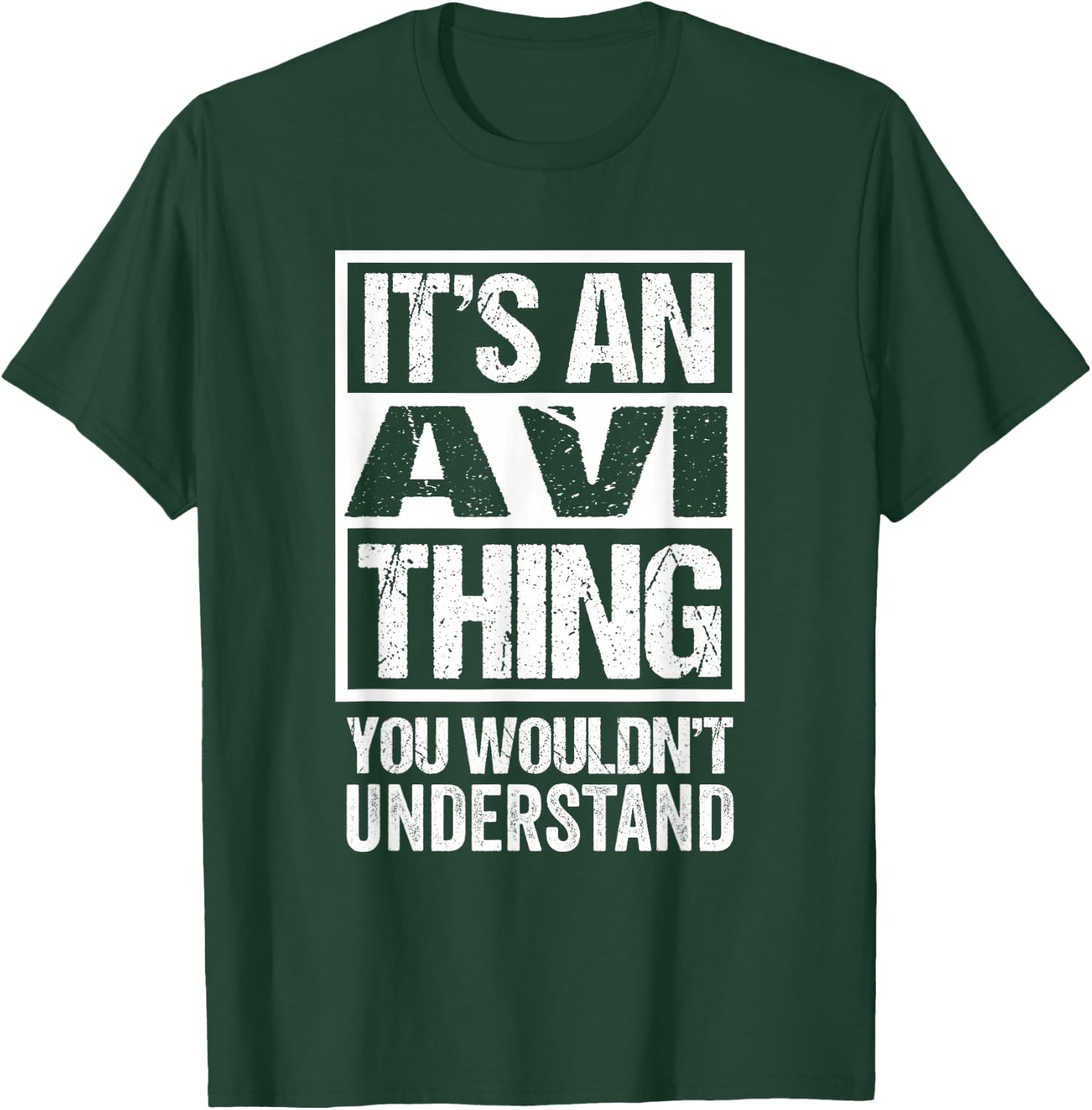 It's An Avi Thing You Wouldn't Understand First Name T-Shirt - T-Shirt | Forest