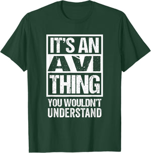 It's An Avi Thing You Wouldn't Understand First Name T-Shirt - T-Shirt | Forest