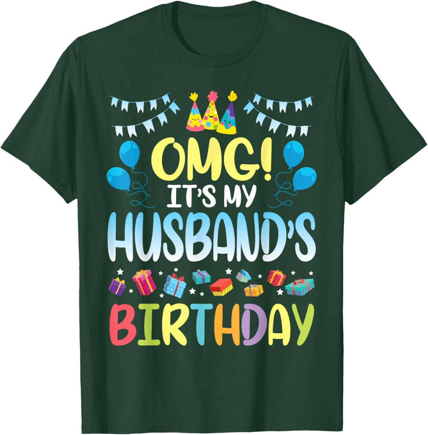 OMG It's My Husband's Birthday Happy to Me You Wife T-Shirt - T-Shirt | Forest