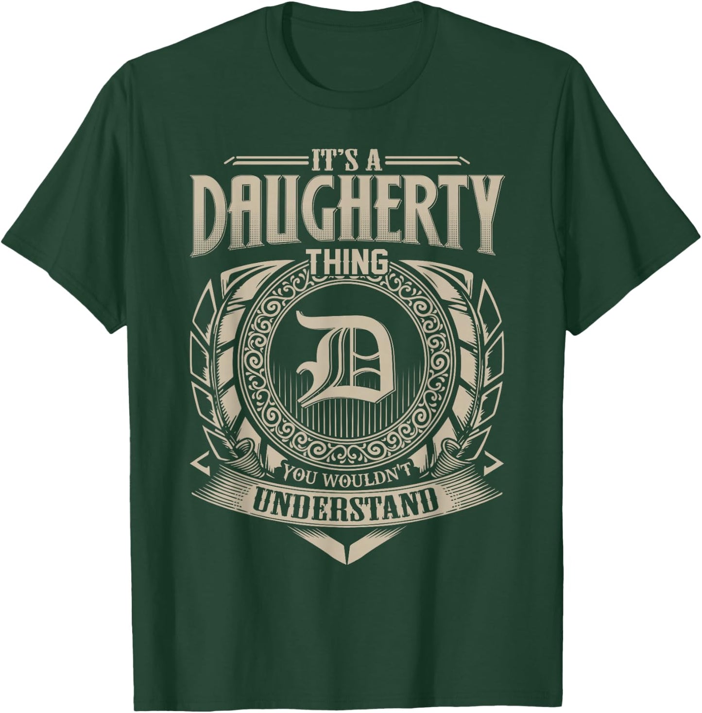 It's A DAUGHERTY Thing You Wouldn't Understand Name Vintage T-Shirt - T-Shirt | Forest