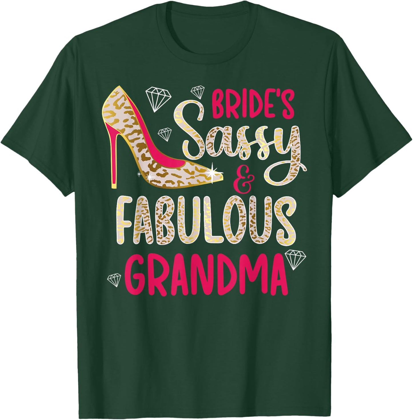 Sassy & Fabulous Bride's Grandma Of The Bride Grandma T-Shirt - T-Shirt | Forest