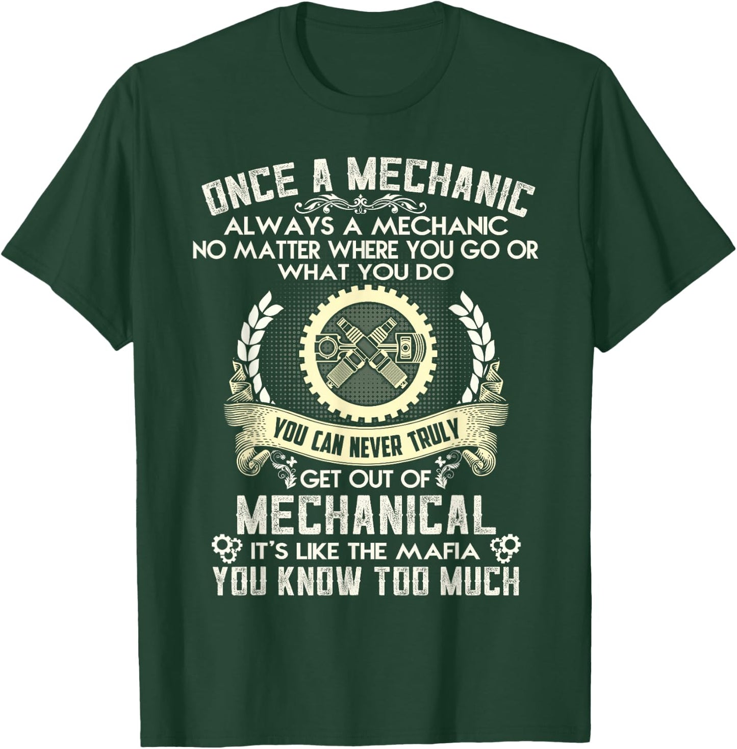 Once A Mechanic Always A Mechanic T-Shirt - T-Shirt | Forest