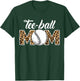 Teeball Mom Leopard Funny Ball Mom Mother's Day T-Shirt - T-Shirt | Forest